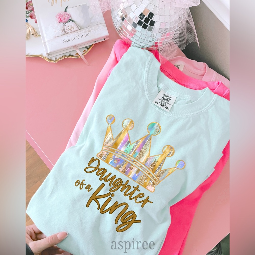 Daughter of a KING👑 Comfort Color T-shirt